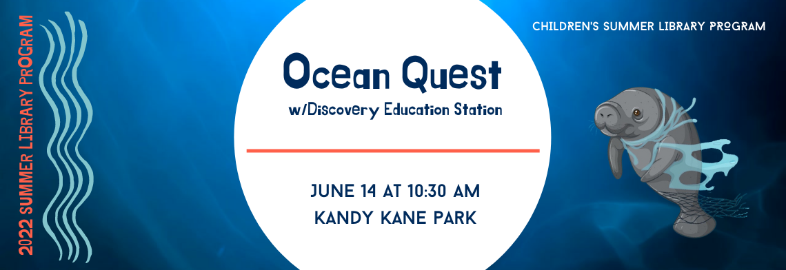 Ocean Quest with Discovery Education Station, June 14 at 10:30 am at Kandy Kane Park